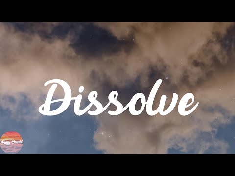 Absofacto - Dissolve (Lyrics)