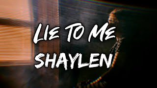 Shaylen - Lie To Me (Lyrics)