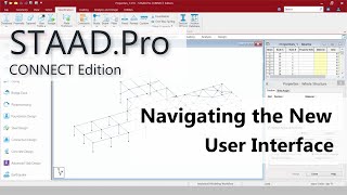 Moving To STAAD.Pro CONNECT Edition: 01 Review The New User Interface Moving To STAAD.Pro CONNECT Edition: 01 Review The New User Interface
