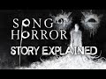 Song of horror  story explained