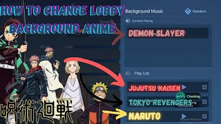 How to Change Anime Lobby Music | Mobile Legends: Bang Bang