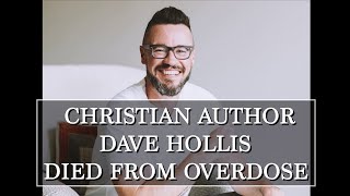 Christian Author Dave Hollis Died From Accidental Overdose of Cocaine