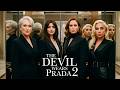 The Devil Wears Prada 2 (2026) — Cast, Plot &amp; Everything You Need to Know!