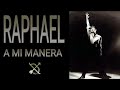 A MI MANERA/Raphael (Letra)