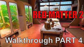 Red Matter 2 - Gameplay Walkthrough - No Commentary - Part 4
