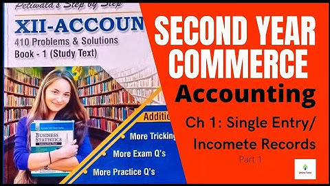 Single Entry or Incomplete Records, Class 12th Commerce Accounting chapter 1 in Urdu/Hindi