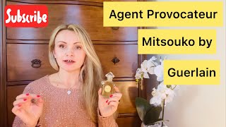 Agent Provocateur |Guerlain Mitsouko