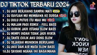 DJ VIRAL TIKTOK TERBARU 2024 - DJ AKU BERJUANG SAMPAI MATI 🎵 DJ RAYUAN MU MEMBAWA AKU KE SURGA