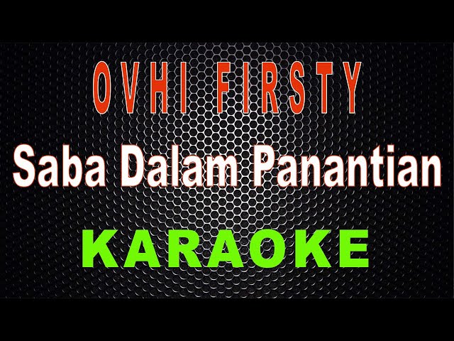 Ovhi Firsty - Saba Dalam Panantian (Karaoke) | LMusical class=