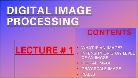 Introduction To Digital Image Processing (DIP) | Digital Image Processing Lec# 1 | Digital Image