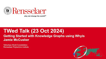 Jamie McCusker "Getting Started with Knowledge Graphs using Whyis" (23 Oct 2024)