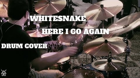 Whitesnake - Here I Go Again Drum Cover