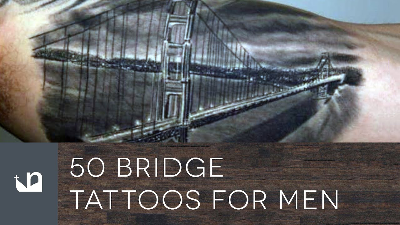 50 Bridge Tattoos For Men