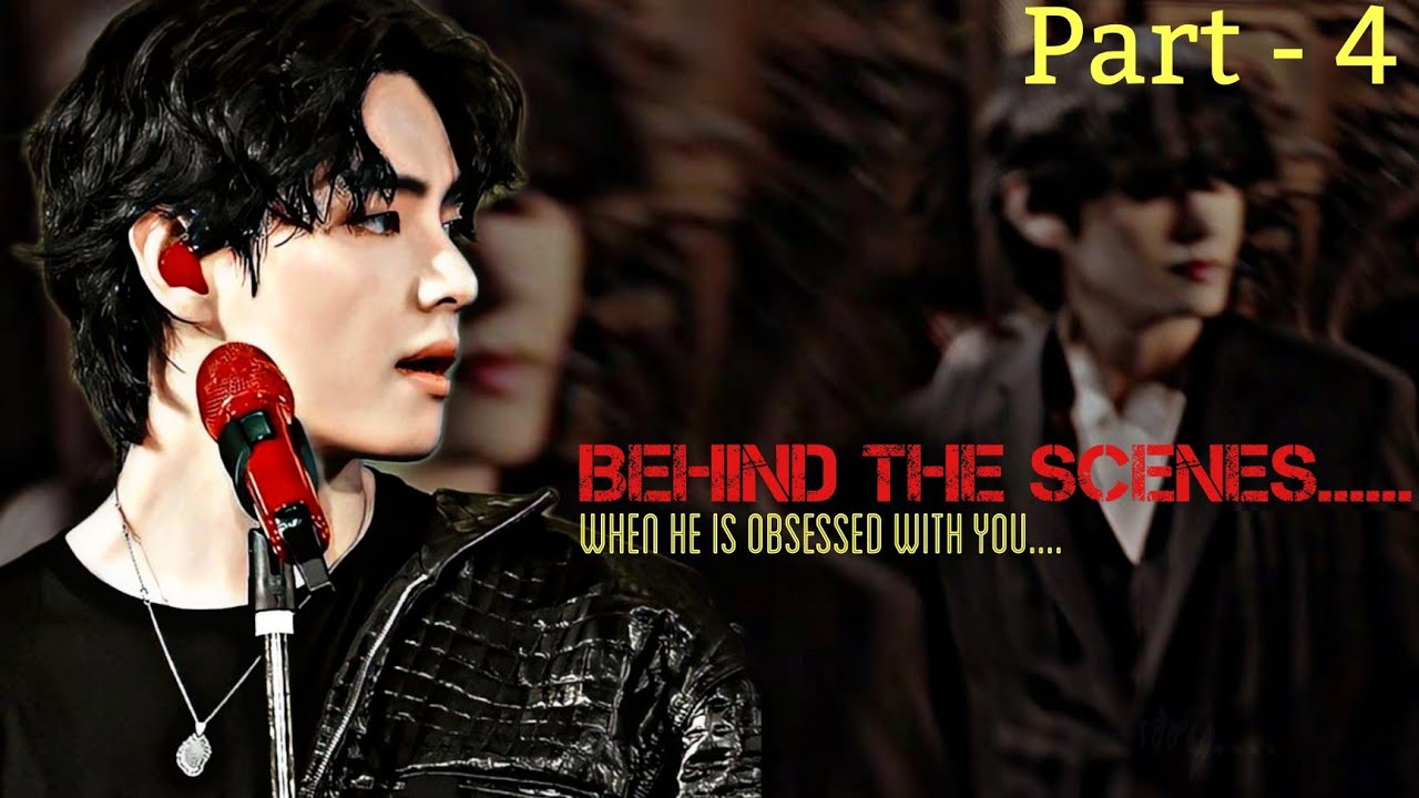 𝗕𝗲𝗵𝗶𝗻𝗱 𝘁𝗵𝗲 𝗦𝗰𝗲𝗻𝗲 || 𝗪𝗵𝗲𝗻 𝗛𝗲 𝗶𝘀 𝗢𝗯𝘀𝗲𝘀𝘀𝗲𝗱 𝘄𝗶𝘁𝗵 𝗬𝗼𝘂 || 𝗮 𝗛𝗮𝗿𝗱 𝘀𝘁𝗮𝗻 𝗞𝗧𝗛 𝗳𝗮𝗻𝗳𝗶𝗰𝘁𝗶𝗼𝗻|| Часть - 4