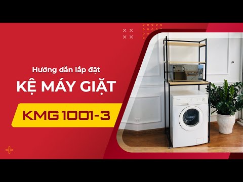 Hướng dẫn lắp kệ máy giặt KMG1001-3 | KENA
