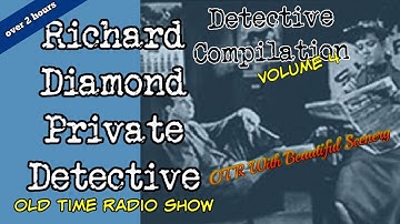 Richard Diamond Private Detective /Compilation/Episode 4/ OTR With Beautiful Scenery