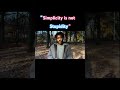 “Simplicity is not Stupidity” -Steve Jordan