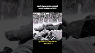 TARİHİN EN SOĞUK GÜNÜ - SARIKAMIŞ HAREKATI #shorts Resimi