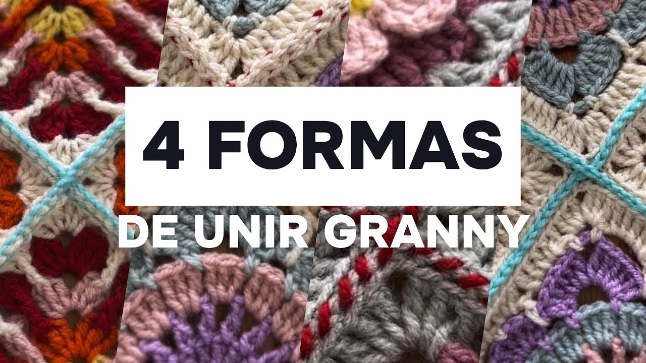 Cuatro formas de unir Granny Square | Cuadrados a crochet ¡Paso a paso!