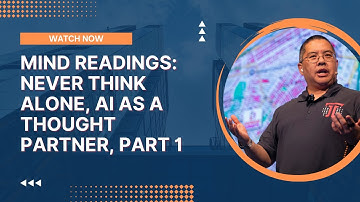 Mind Readings: Never Think Alone, AI as a Thought Partner, Part 1