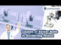 Causes of Solder Balls in Robotic Soldering