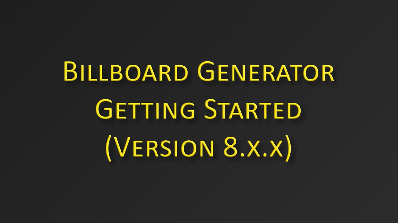 Billboard Generator Getting Started Version 8 x x YouTube