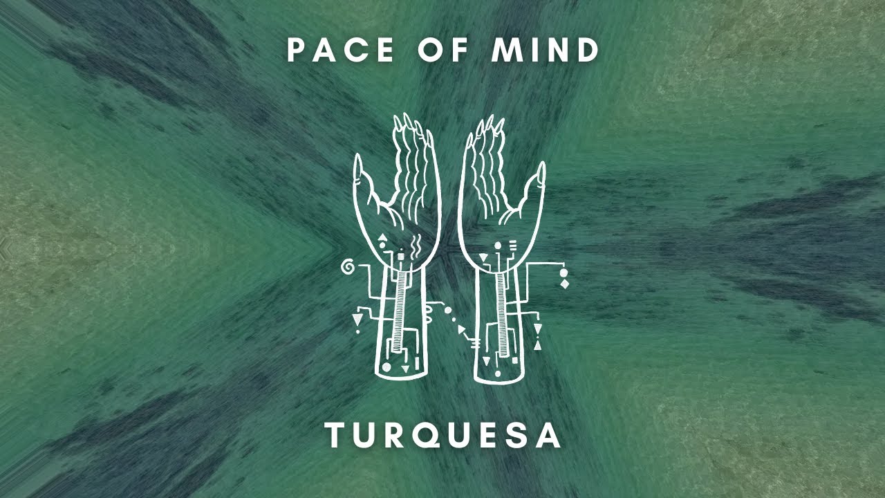 Watch Turquesa - Pace of Mind on YouTube Watch Turquesa - Pace of Mind on YouTube