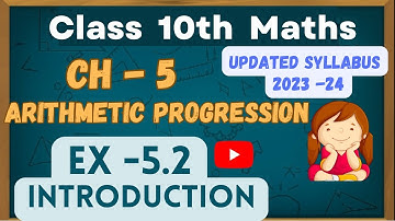Class 10th Maths | Chapter 5 | Arithmetic Progression | Exercise 5.2 | Introduction | NEW NCERT