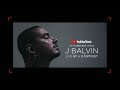 J Balvin - Redefining Mainstream (Live Q&A From YT Space NY)