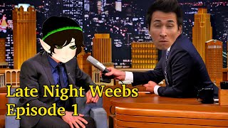 Late Night Weebs w/KingChris and Toxic G | Episode 1