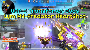 CF Mobile | USP-Silencer Transfomer Gods Và Anh Khựa Tốt Bụng Ném M4-Predator HeartShot | Tường CT