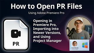 How to Open PR Files (Adobe Premiere Pro Project)