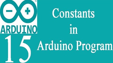 Mastering Arduino Programming 15: Constants