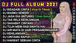 DJ TIKTOK TERBARU 2021 FULL BASS | DJ BIDADARI CINTA | DJ BIARKU SENDIRI DJ FULL ALBUM