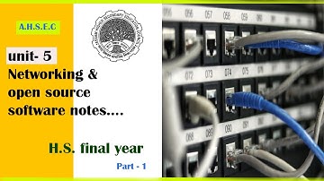 HS Final Year Networking and Open Source Software Notes ||  Part 1 ||