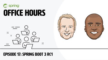 Spring Office Hours: Episode 17 - Spring Boot 3 0 RC1