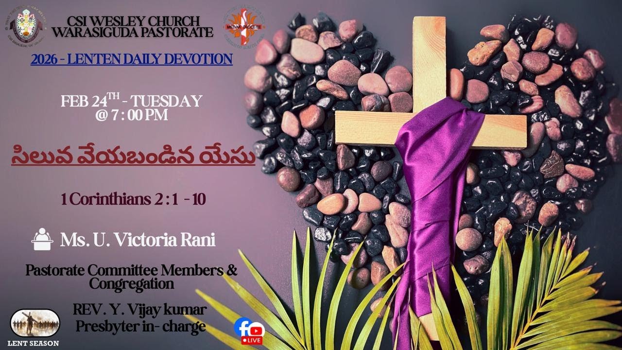 CSI Wesley Church Warasiguda Pastorate | 2026 Lenten Devotion | 24th Feb 2026