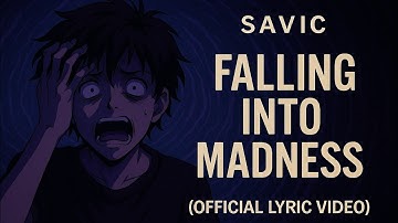 Savic - Falling Into Madness (Official Lyric Video )