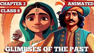 Glimpses Of The Past Cl 8Th Chapter 3 Animated Video Hindi Me 2023