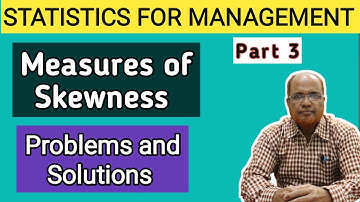 Statistics for Management I Measures of Skewness I Problems and Solutions I Part 3 I Khans Commerce