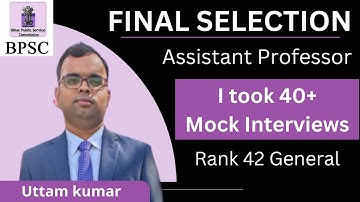 40+ Mock before going for final Interview | Final Selection BPSC Assistant Professor Uttam kumar