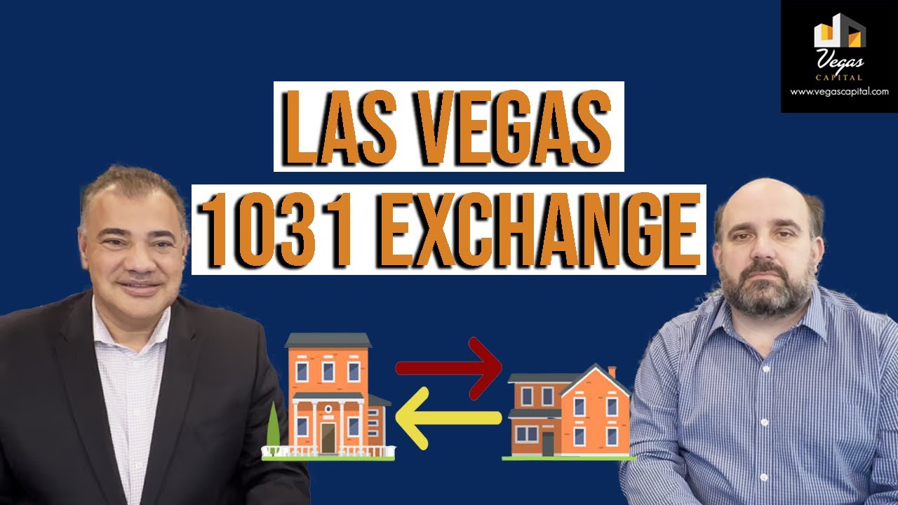 1031 EXCHANGE EXPLAINED - Las Vegas, Nevada 2022