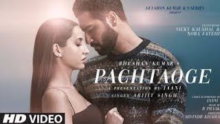 BADA PASHTAOGE (Full video Song ) [Arijit Singh ]