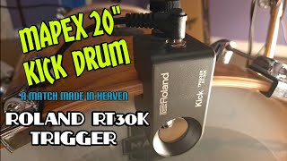 ROLAND  RT-30k Trigger on MAPEX 20" Kick