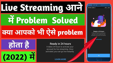 Live Streaming Problem (2022) ll it takes 24 hours to activate your account for live streaming
