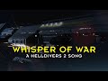 Whisper of War - A Helldivers 2 Song