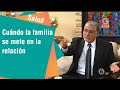 Cuando la familia se mete en la relación | Salud