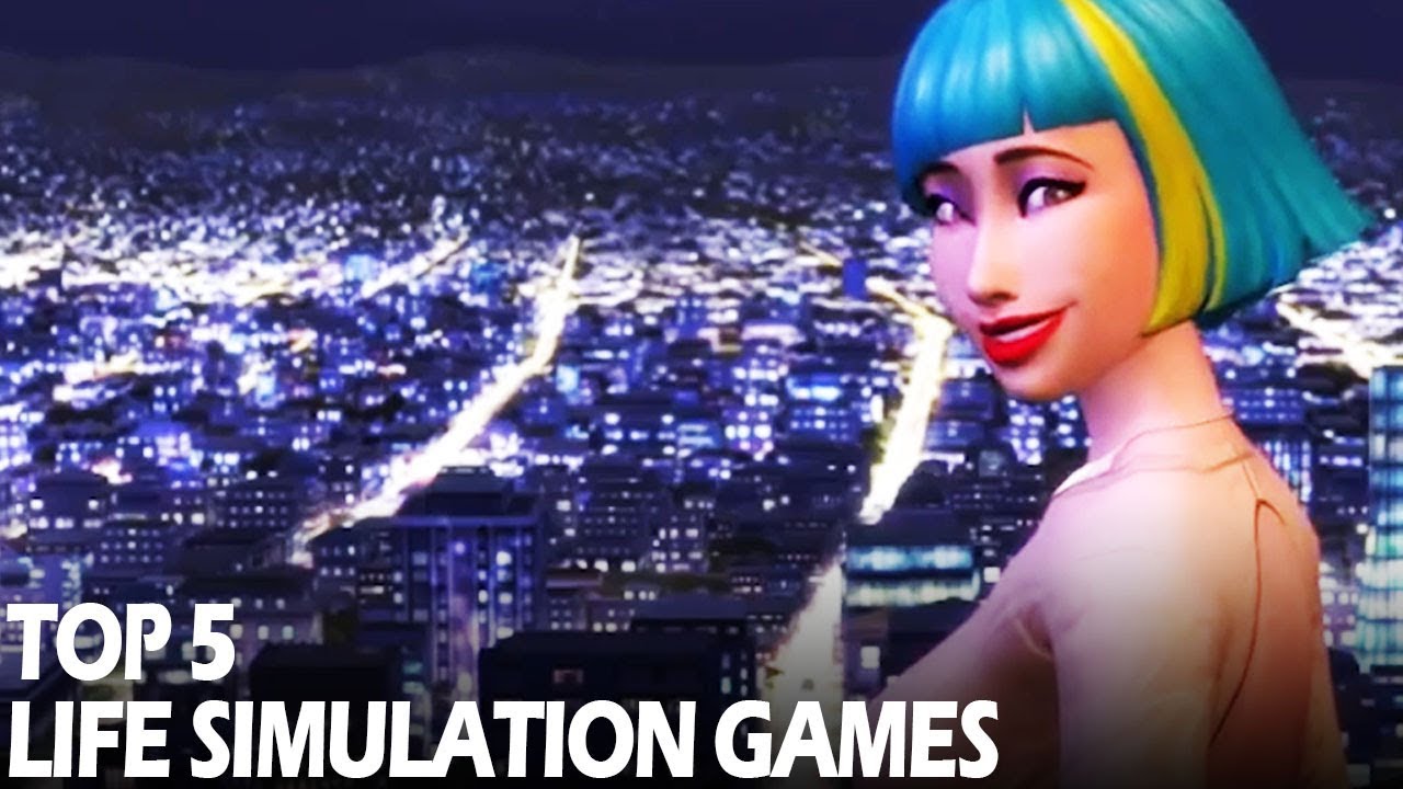 top-5-life-simulation-games-to-play-in-2019-youtube