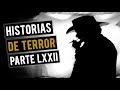 HISTORIAS DE TERROR LXXII (RECOPILACIÓN DE RELATOS DE HORROR)