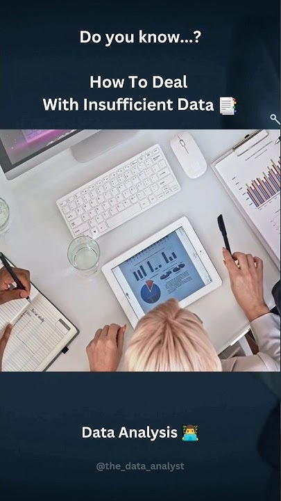 Data Analyst | How To Deal With Insufficient Data during Data Analysis ...